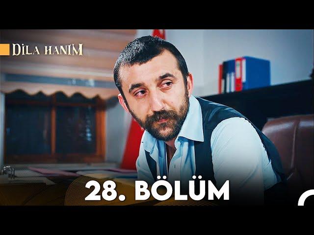 Dila Hanım 28. Bölüm