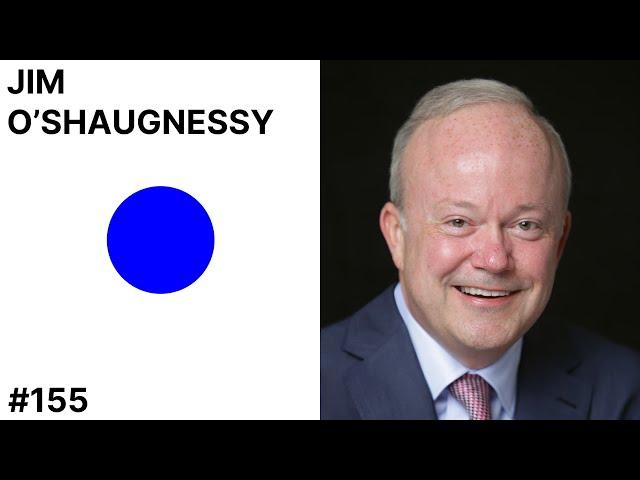 POD OF JAKE | #155  - JIM O'SHAUGHNESSY