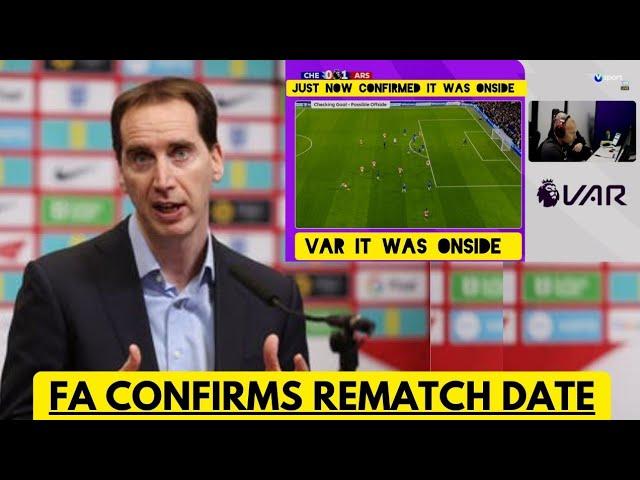 VAR SCANDAL STRIKES AGAIN! FA CONFIRMS CHELSEA VS ARSENAL REMATCH!