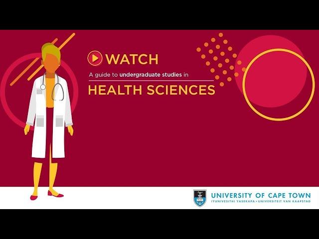 A guide to undergraduate studies in Health Sciences at UCT