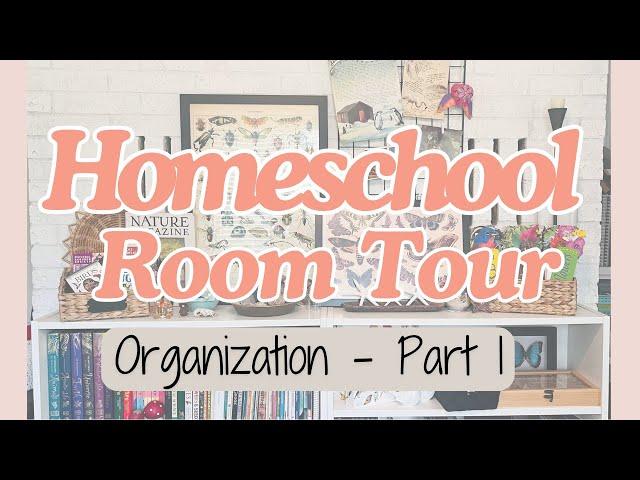  Homeschool Room | How I Organize | Part 1