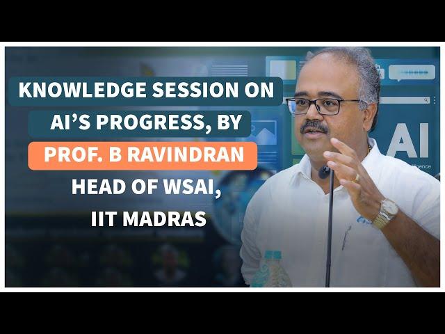 AI Evolution, Challenges, and the Road Ahead - Knowledge Session by Prof B Ravindran