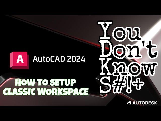 How to Set Up AutoCAD 2024 into Classic Workspace