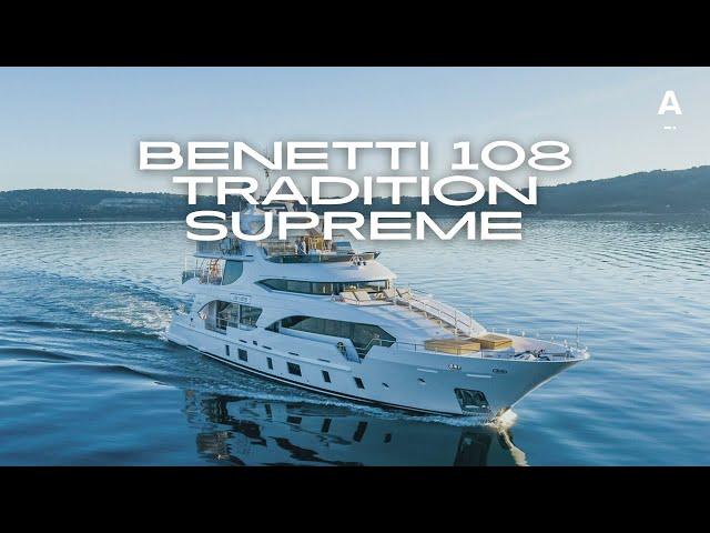 BENETTI 108 TRADITION SUPREME | Aberton Yachts