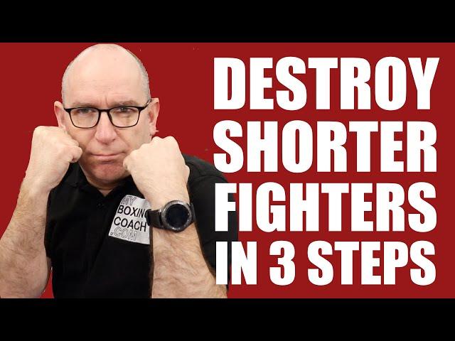 Beating Shorter Boxers | Lethal 3-Step Strategy