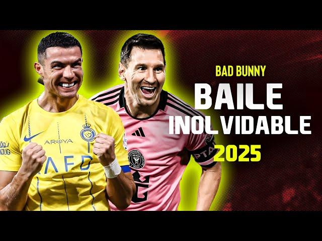 Lionel Messi & Cristiano Ronaldo ● BAILE INoLVIDABLE - Bad Bunny | Skills & Goals ᴴᴰ