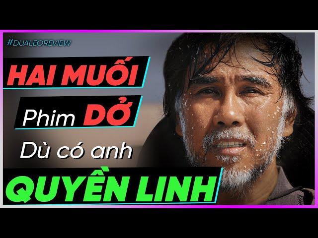 Dưa Leo review Hai Muối: Phim dở dù có anh Quyền Linh