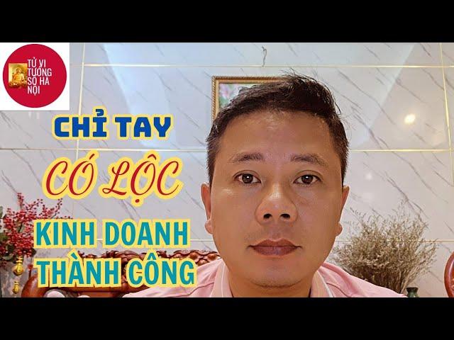 Chỉ tay có lộc và kinh doanh tốt | Tử vi tướng số Hà Nội