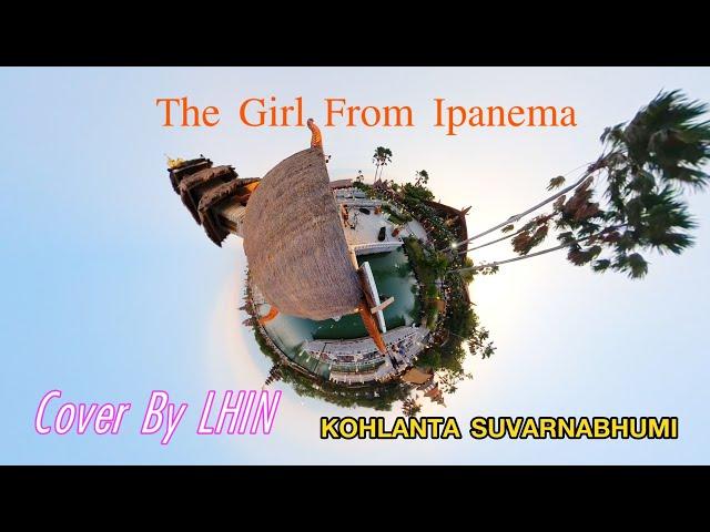 The Girl From Ipanema  Cover By Lhin