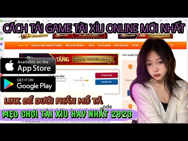 Tài xỉu online | Cách tải game tài xỉu online mới nhất 2023 | Mẹo chơ tài xỉu bao húp lãi cho ae