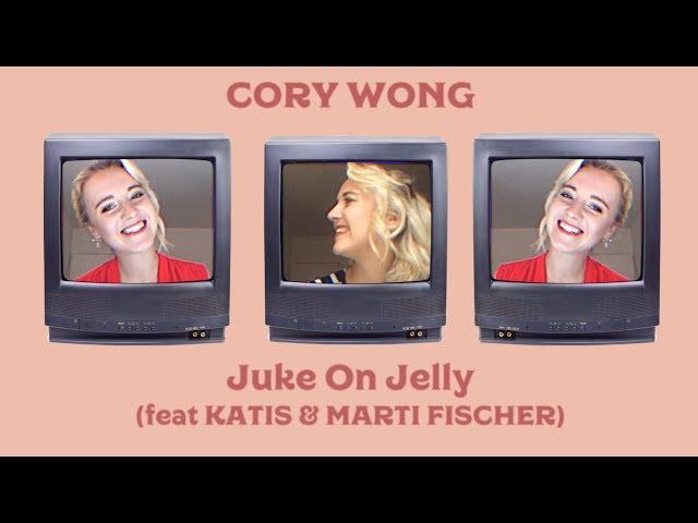 CORY WONG // Juke On Jelly (feat. KATIS & Marti Fischer)