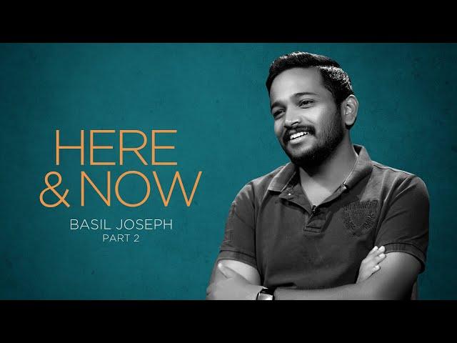 Basil Joseph | Here & Now (Part 2) @wonderwallmedia