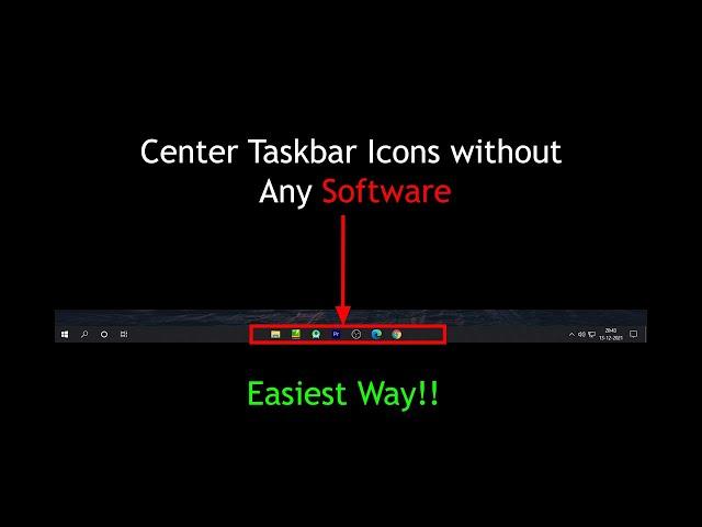 How To Center Taskbar Icons Without Any Software! || Simplest Way ||