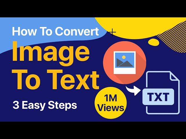 How To Convert Image To Text In 3 Easy Steps | Picture to Text Converter | Extract Text From Images