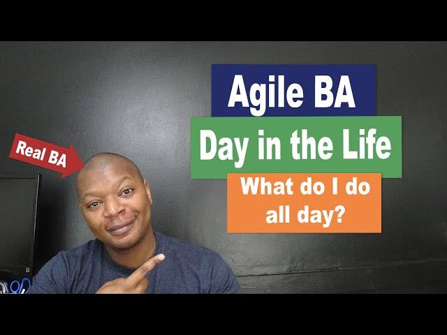 Business Analyst Day In the Life : What Agile Business Analysts Do All Day