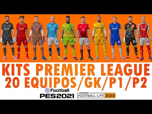 NEW KITPACK PREMIER LEAGUE FOOTBALL LIFE 24 & PES 2021 / 20 TEAMS / SIDER #footballlife2024 #pes2021