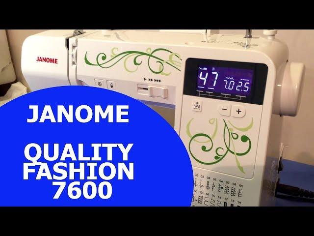 Швейная машина Janome Quality Fashion 7600. Обзор от Папа Швей