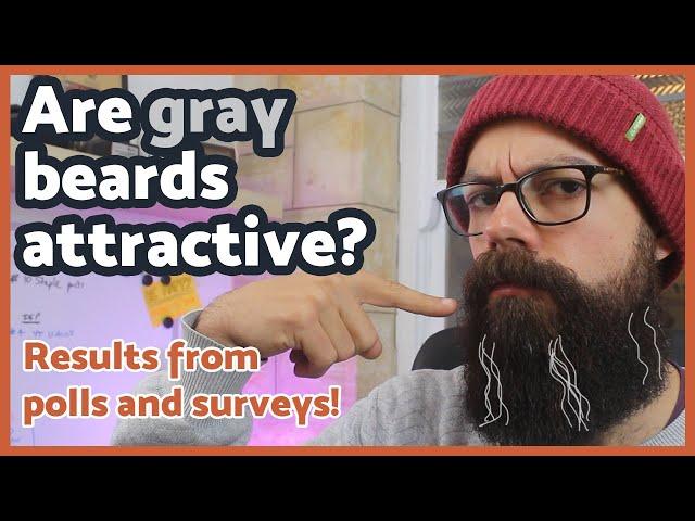 Are gray beards attractive? What women REALLY think!