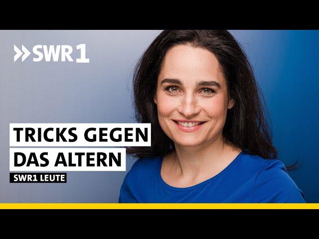 So einfach bleibt die Haut jung | Yael Adler | SWR1 Leute