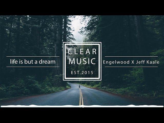 Engelwood x Jeff Kaale - life is but a dream