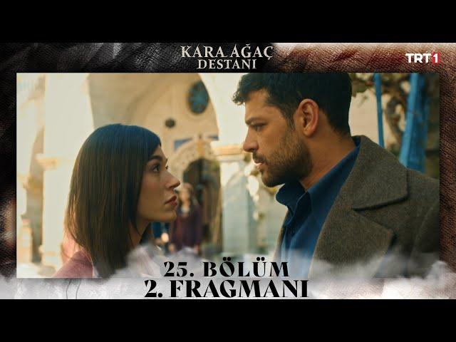 Kara Ağaç Destanı 25. Bölüm 2. Fragmanı @trt1