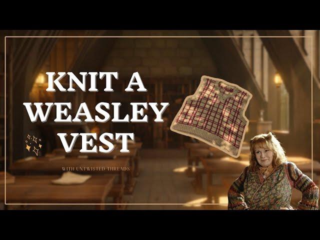 Knit a Harry Potter Inspired Vest! Nerdy Knits with Untwisted Threads