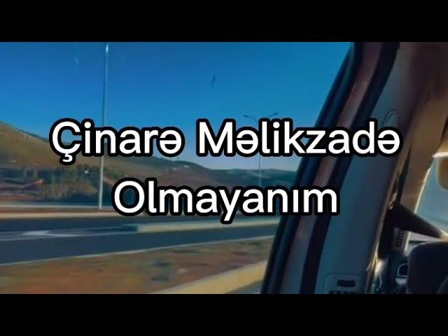 Çinarə Məlikzadə - Olmayanım (Sözləri/Lyrics)