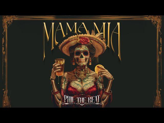 Phil The Beat - Mama Mia (Official Lyric Video)