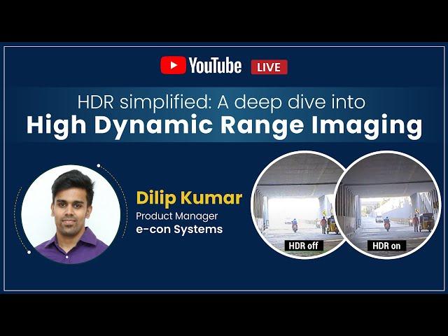 Webinar - HDR simplified: A deep dive into High Dynamic Range Imaging | e-con Systems