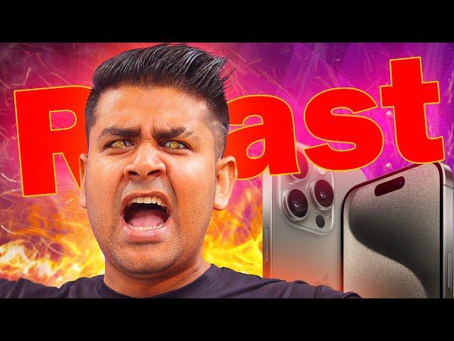 Roasting ! - iPhone 15 Pro Max