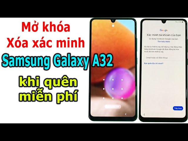 Mở khóa và xóa xác minh tài khoản Google Samsung Galaxy A32 khi quên miễn phí