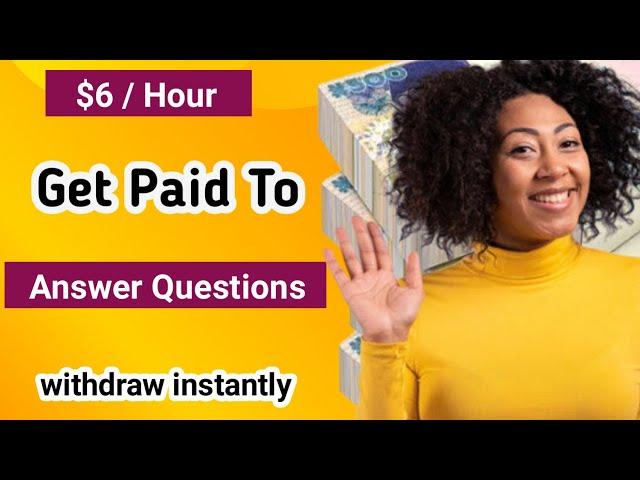 Make $6 just by answering simple question / how to make money online in Nigeria answering questions