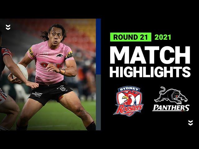 Roosters v Panthers Match Highlights | Round 21, 2021 | Telstra Premiership | NRL