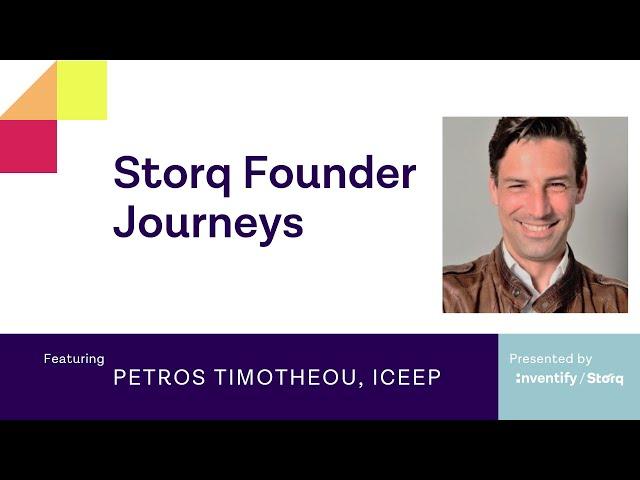 Storq Founder Journeys with Petros Timotheou from ICEEP
