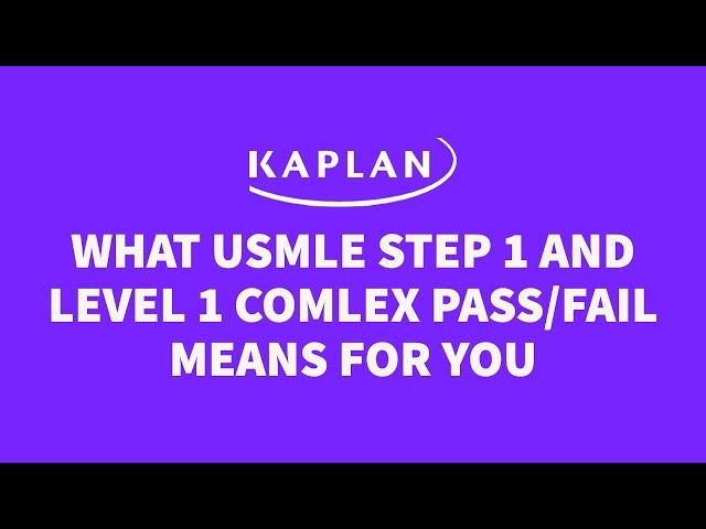 What USMLE Step 1 and Level 1 Comlex Pass/Fail Means for You