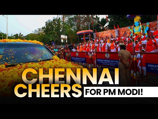 Chennai Roadshow: People of Tamil Nadu extend heartfelt welcome to PM Modi