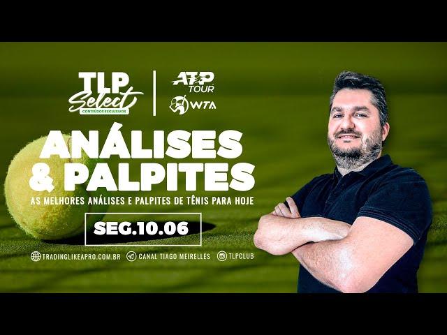 ANÁLISES & PALPITES | ATP & WTA | 10.06 SEGUNDA