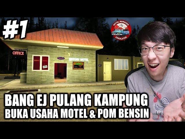 Bang EJ Buka Usaha MOTEL & Pom Bensin BARU! - Motel Manager Simulator Indonesia - Part 1