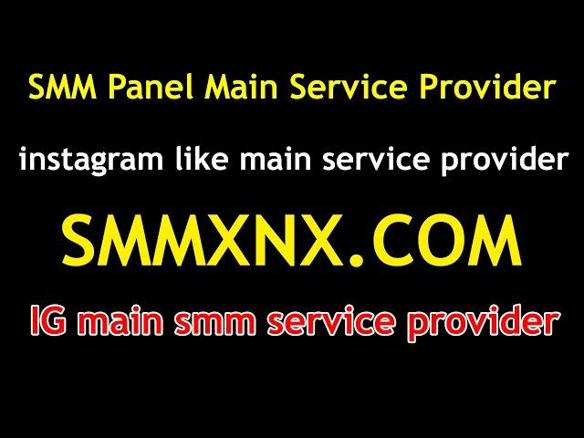 instagram like main service provider | SMM Panel Main Service Provider- IG main smm service provider