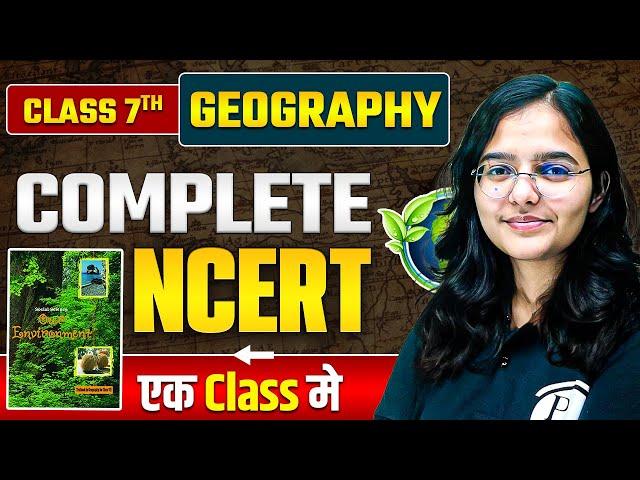 NCERT Class 7 Geography | Complete Class 7 Geography NCERT | In OneShot | BPSC 2023@BPSCWallahPW