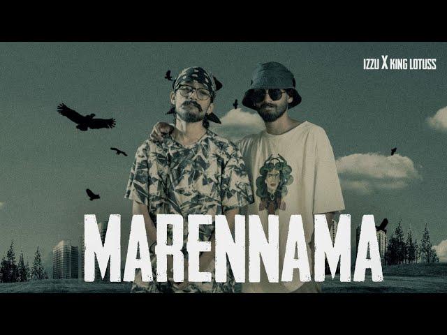 @TheIzzu x @KingLotuss - Marennama (මැරෙන්නම) [Official Music Video]