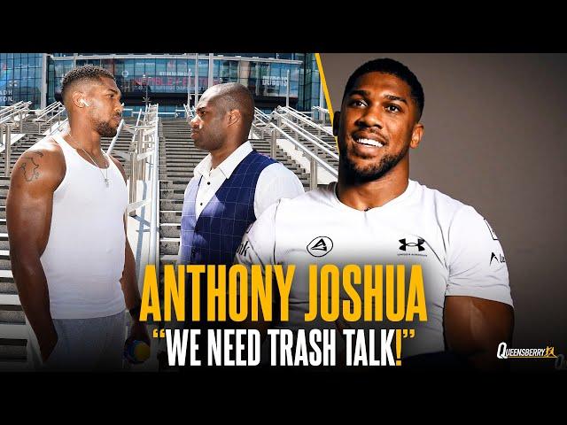 "WE NEED TRASH TALK!" | Anthony Joshua WANTS heated build up with Daniel Dubois & talks 'New AJ' 