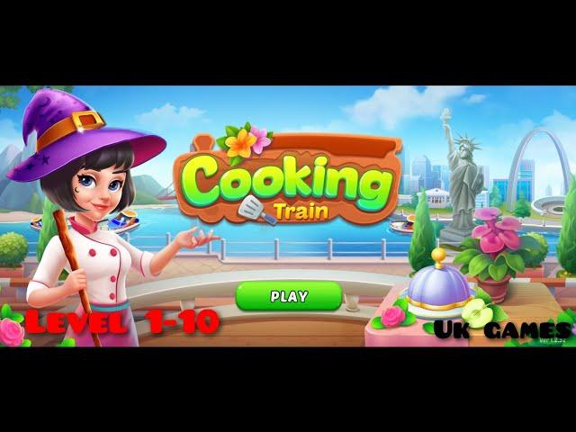 Cooking Train | Level 1-10 | Gameplay | Playstore Games |  Walkthrough | Android iOS