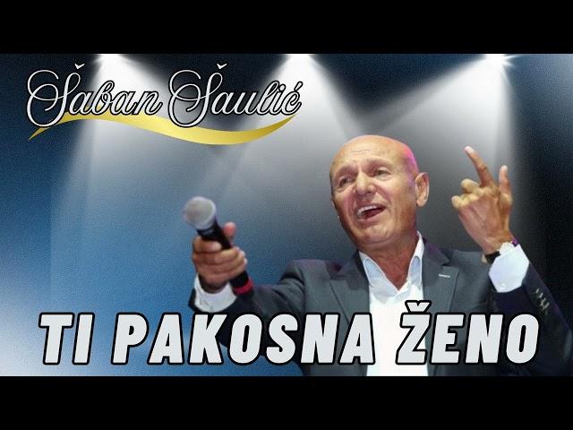 Šaban Šaulić - Ti pakosna ženo ( UŽIVO )