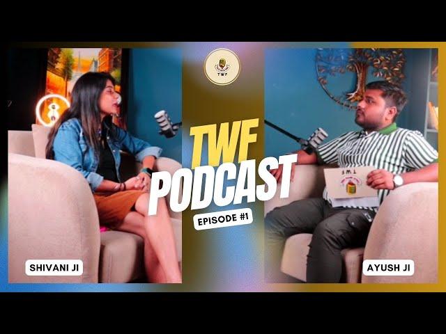 Talkwithfeel Podcast with Shivani ji | Ayush & Shivani ji in the house | #twfpodcast