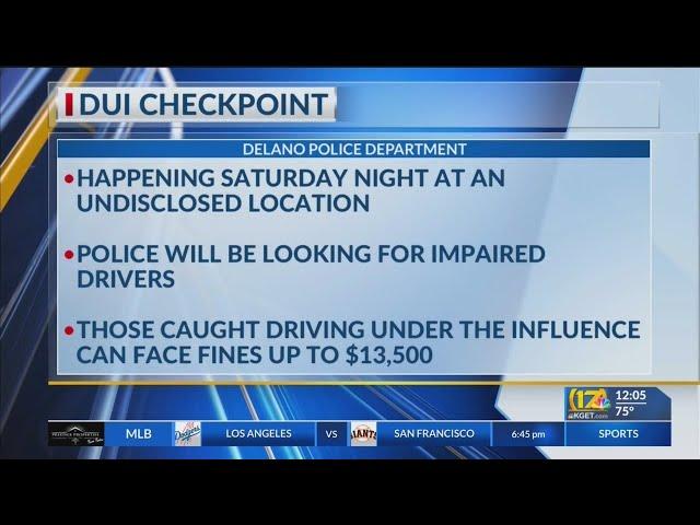 Delano Police holding DUI checkpoint Saturday