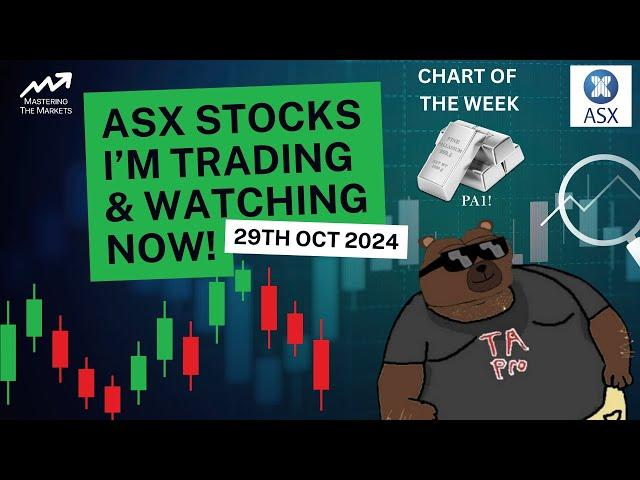 Top ASX Stocks I'm Watching Right Now | October 29th 2024