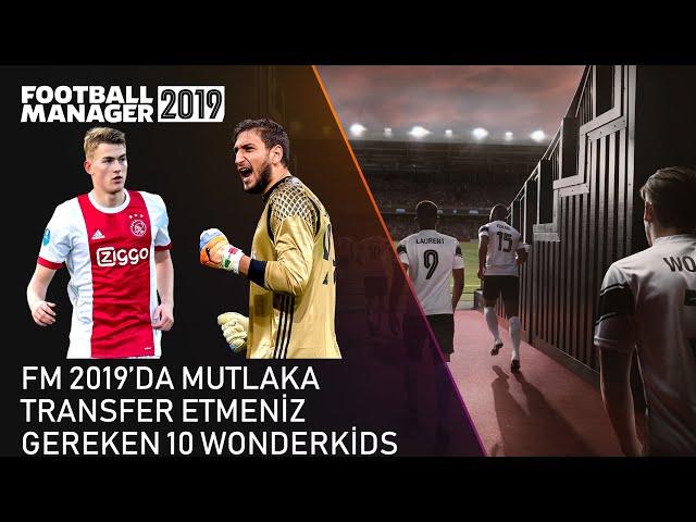 FM 2019 'da Mutlaka Transfer Etmeniz Gereken En İyi 10 Wonderkids