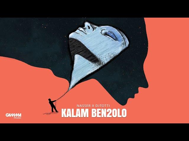 NASSER X DJ TOTTI - Kalam Ben2olo | Official Audio - 2024 | ناصر و دى جى توتى - كلام بنقوله