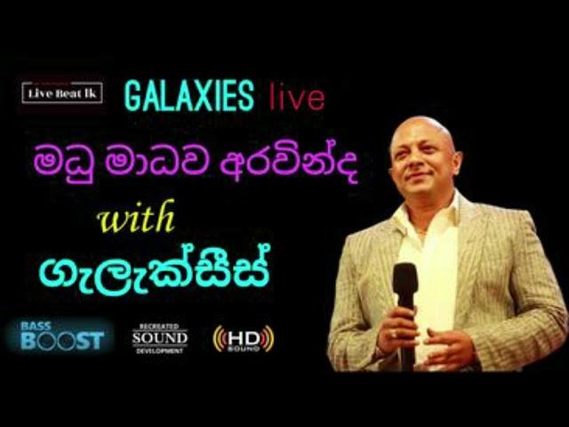 Madumadawa Aravinda With Galxies Live